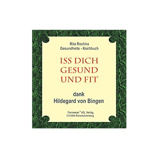Rita Rochira: Kochbuch nach Hildegard v. Bingen